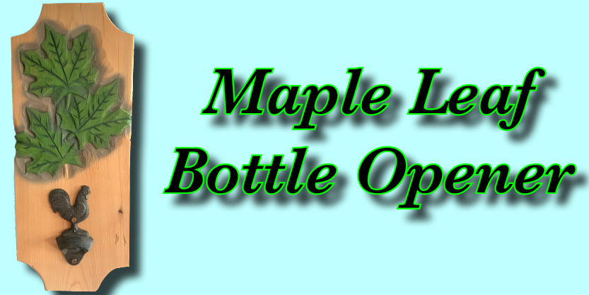 Maple Leaf, very cool Craft beer bottle opener, perfect for a breweries near me 